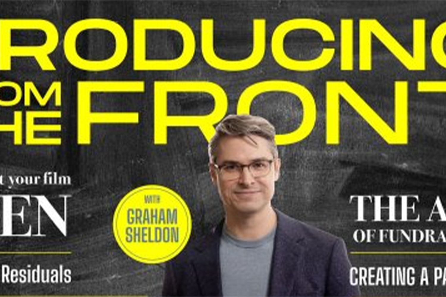 Producing from the Front by Graham Ehlers Sheldon