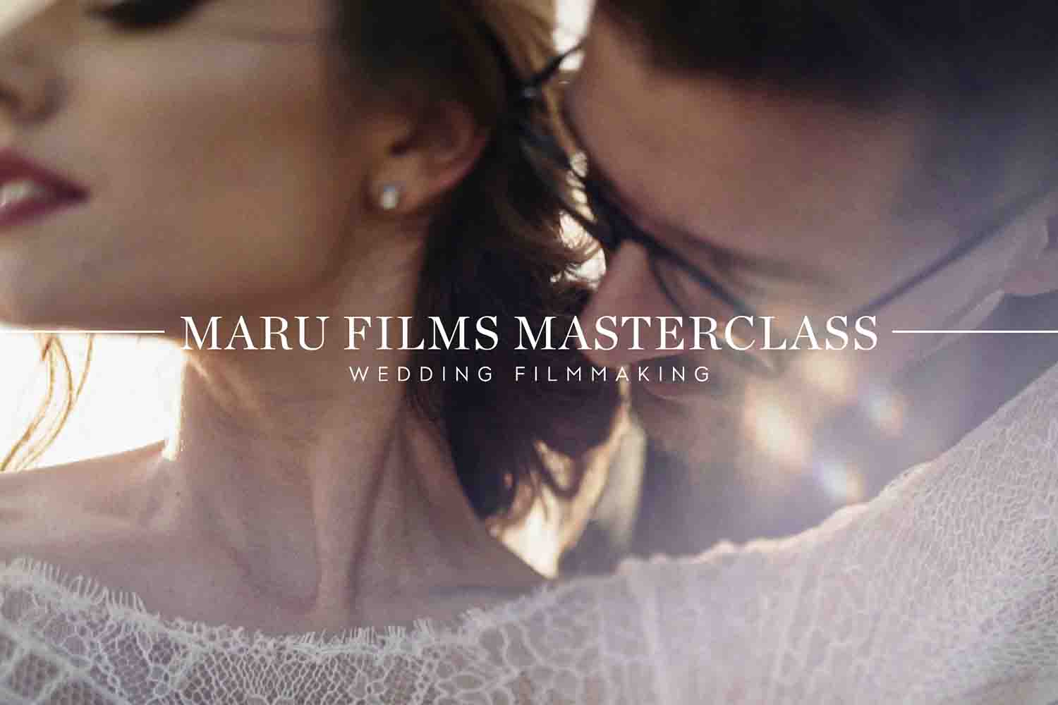 Maru Films Online Masterclass Wedding Filmmakers