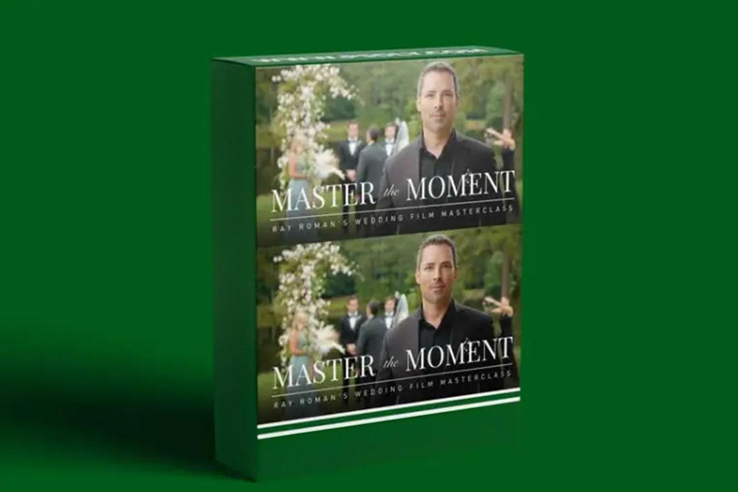 Master the Moment with Ray Roman