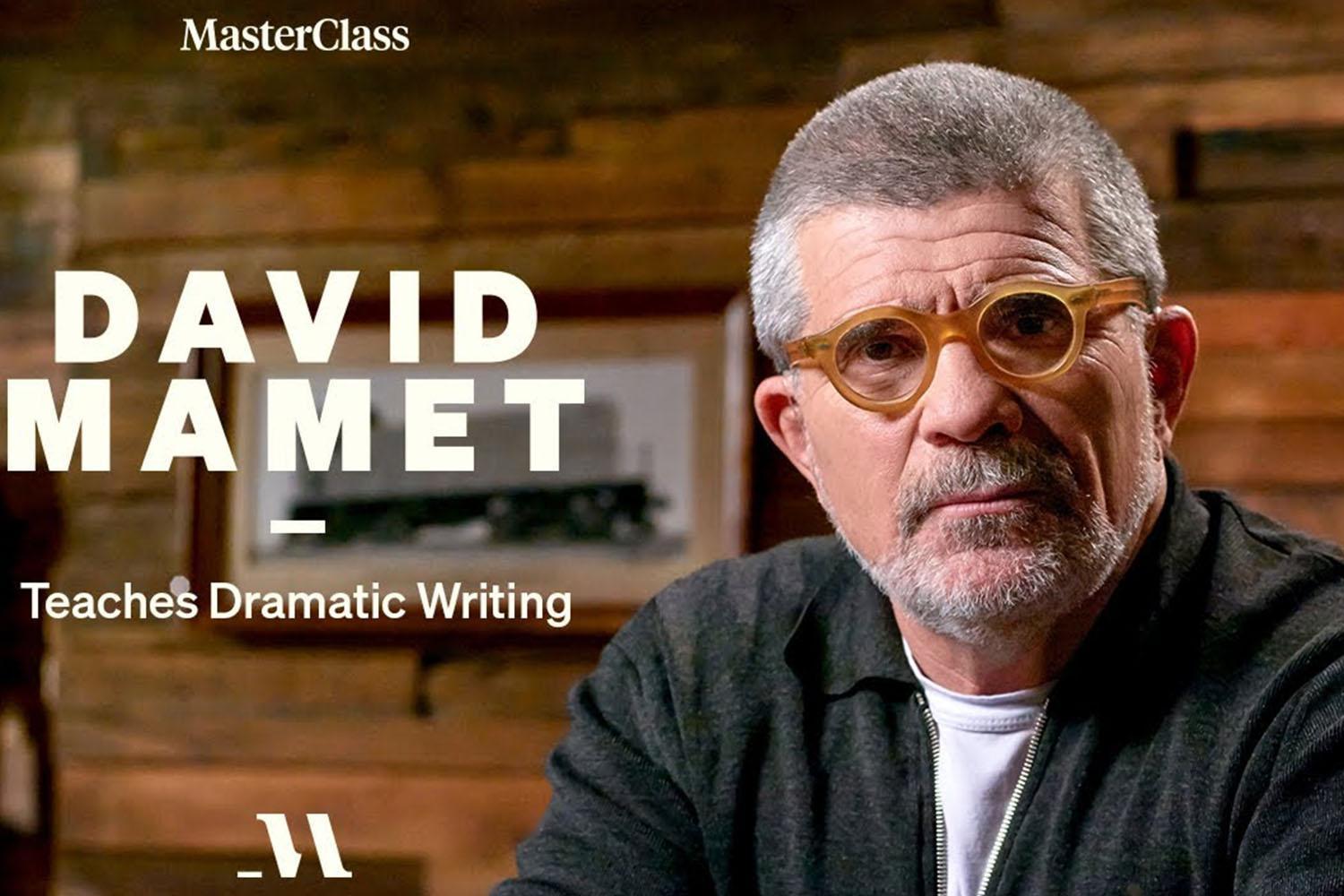 MasterClass David Mamet Teaches Dramatic Writing