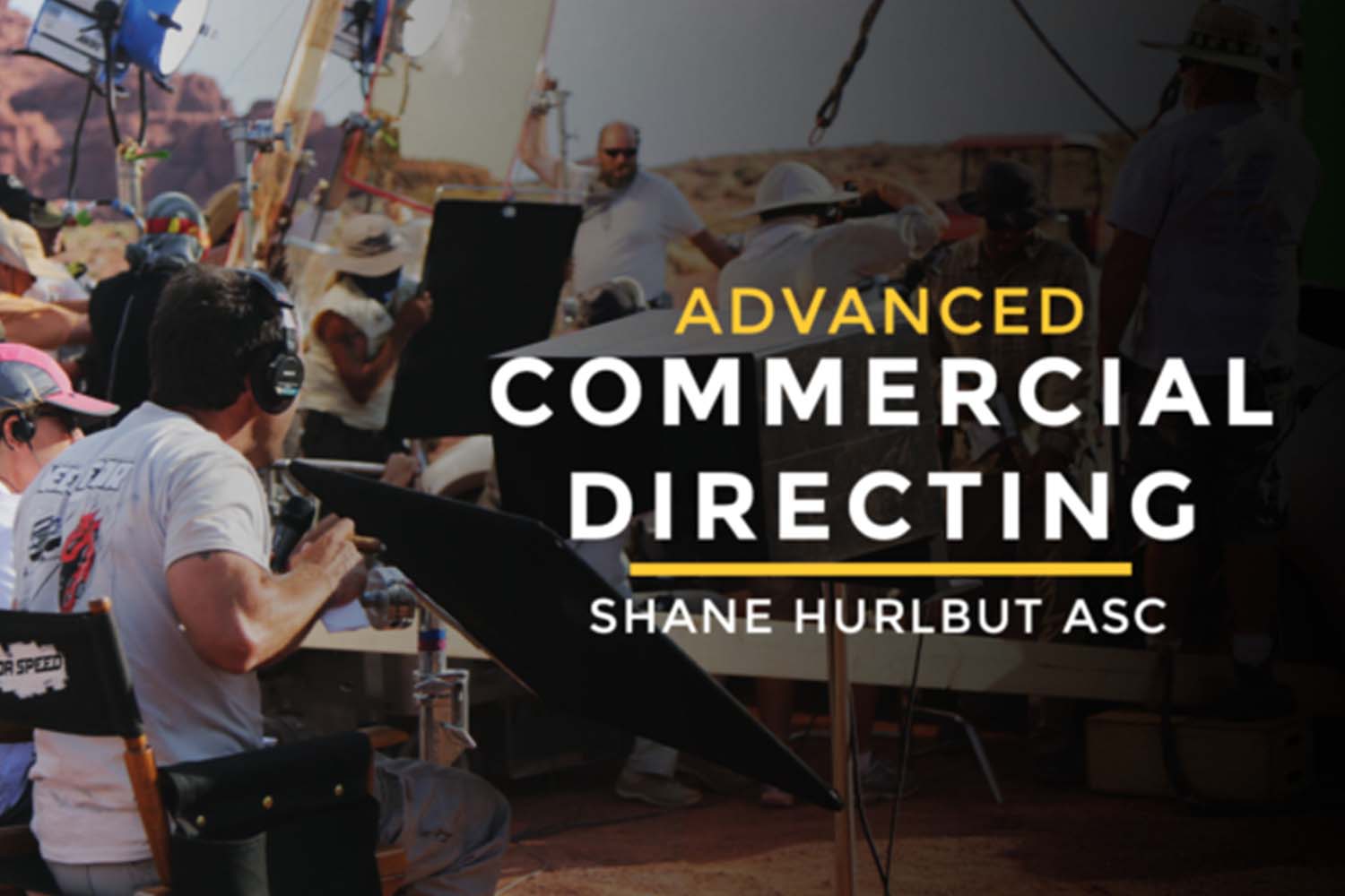 Filmmakers Academy Advanced Commercial Directing